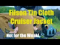 FILSON Tin Cloth Cruiser Jacket Not for the weak