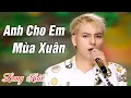 Download Lagu Anh Cho Em Mùa Xuân - Long Hải | Nhạc Trẻ Sôi Động Hay Nhất 2021