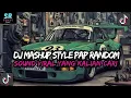 Lagu DJ MASHUP CAMPURAN STYLE PAP RANDOM DJ CAMPURAN REMIX VIRAL TIKTOK TERBARU SLOW MENGKANE
