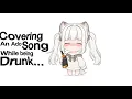 Covering an Ado song while being drunk in a Single Take