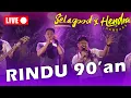 Download Lagu SELAGOOD ft. HENDRA KUMBARA - RINDU 90' (Live)