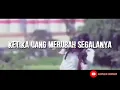 Download Lagu Ketika Uang Merubah Segalanya 😭😭