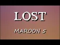 Download Lagu Maroon 5 - Lost (Lyrics)