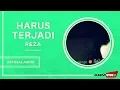 Lagu Reza - Harus Terjadi | Official Audio