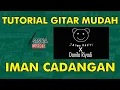 Download Lagu Tutorial gitar mudah JASON RANTI FEAT DANILA RIYADI - IMAN CADANGAN