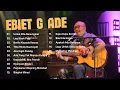 Lagu Best of Ebiet G  Ade Sepanjang Masa  Lagu Pop Indonesia Paling Populer