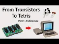From Transistors To Tetris Part 1 Computer Architecture