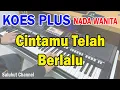 CINTAMU TELAH BERLALU ll KARAOKE KOESPLUS ll KOES PLUS ll NADA WANITA G=DO