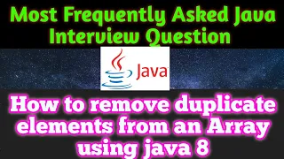 how to remove duplicate elements from array in java 8 ArrayList Print unique elements in array