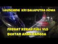 Lagu PELUNCURAN MALAM HARI KRI BALAPUTERADEWA 322 FREGAT MERAH PUTIH TERBARU