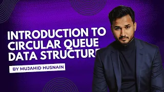 Circular Queue Data Structure Using Array Enqueue Dequeue Front Rear DSA Mujahid Husnain