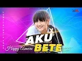 Download Lagu Happy Asmara - AKU BETE [Official Music Video]