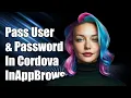 How to Pass Username and Password in Cordova InAppBrowser Plugin URL