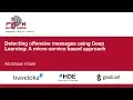 Detecting offensive messages using Deep Learning A micro-service based approach - PyCon APAC 2018