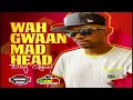 Wah Gwaan Mad Head - Busy Signal, Crawba Genius, DJ Tropical (2021