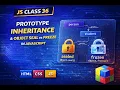 JS Class 36 Prototype Inheritance Object Seal vs Freeze in JavaScript