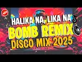 Download Lagu HALIKA NA LIKA NA - MAXIE Adreison ( BOMB REMIX ) DISCO MIX 2025 - DJ MONSOY