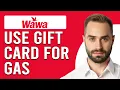 How To Use A Wawa Gift Card For Gas How Do I Use Wawa Gift Card For Gas
