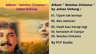 album setulus cintamu by johan untung