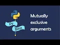 How to make arguments mutually exclusive with Python s argparse module