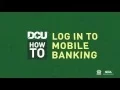DCU Digital Federal Credit Union - How to Log In to Mobile Banking for the First Time