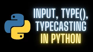 Input in Python Type Casting in Python type in Python