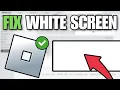 How To Fix Roblox White Screen When Joining Game - Full Tutorial