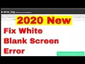 2020 How to fix Wordpress blank white screen error