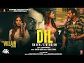 Download Lagu Dil: Shreya's Version | Ek Villain Returns | John Disha Arjun Tara | Kaushik-Guddu Mohit S Kunaal V