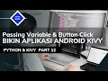 Python Kivy Passing Variable Button Click Belajar Python Gui Tutorial Bahasa Indonesia