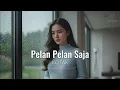 Pelan pelan Saja - Kotak | Cover by Aini