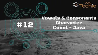 How to Find Counts of Vowels and Consonants Character - Java WeTechie