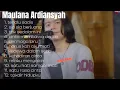 Maulana Ardiansyah full album | terlalu sadis - terbaru 2023 | tanpa iklan