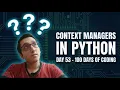 This Python Feature Saves You From Bugs Context Managers Day 53