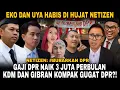 Download Lagu EKO DAN UYA KUYA DI HUJAT NETIZEN !!! BUNTUT KENAIKAN GAJI DPR, GIBRAN \u0026 KANG DEDI NGAMUK