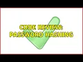 Code Review Password hashing 2 Solutions