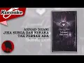 Download Lagu JIKA SURGA DAN NERAKA TAK PERNAH ADA - AHMAD DHANI  |  Karaoke