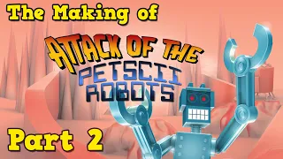 Attack Of The PETSCII Robots Part 2 