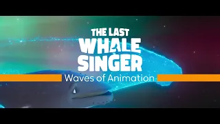 the last whale singer making of waves of animation