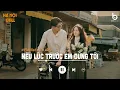 Download Lagu Còn Nhớ Những Lúc Đắm Đuối..Nếu Lúc Trước Em Đừng Tới | Nhạc Ballad Chill Nhẹ Nhàng Đời Đầu Hay Nhất