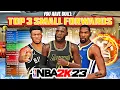 TOP 3 BEST SMALL FORWARD BUILDS ON NBA 2K23 CURRENT GEN THE MOST OVERPOWERED SMALL FORWARD BUILDS