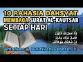 Download Lagu 10 MANFAAT DAN KEUTAMAAN MEMBACA SURAT AL-KAUTSAR SETIAP HARI | ANDA PASTI SUDAH HAFAL