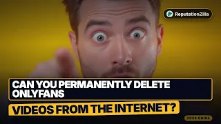 Can You Permanently Delete OnlyFans s from the Internet