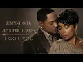 Johnny Gill x Jennifer Hudson – I Got You | Powerful Soulful R&B Duet