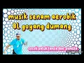 musik senam aerobik BL goyang dumang II cocok untuk lansia dan pemula II jaja suparja