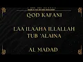 Download Lagu sholawat az zahir  - qod kafani - Laa ilaaha illallah tub 'alaina - al madad - lirik dan arti