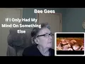 If I Only Had My Mind On Something Else by The Bee Gees