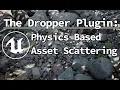 Physics-Based Asset Scattering in Unreal The Dropper Plugin Demo 0