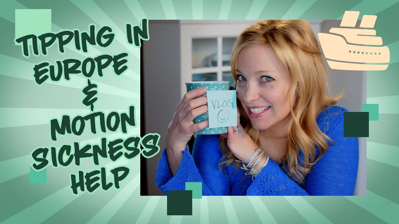 Tipping in Europe, Motion Sickness Tips, and Bahamas Vlog
