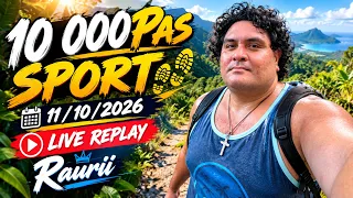 10 000Pas Sport 11/10/2026Replay Live Twicht RauriiX
